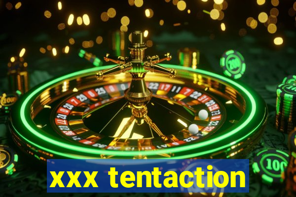 xxx tentaction